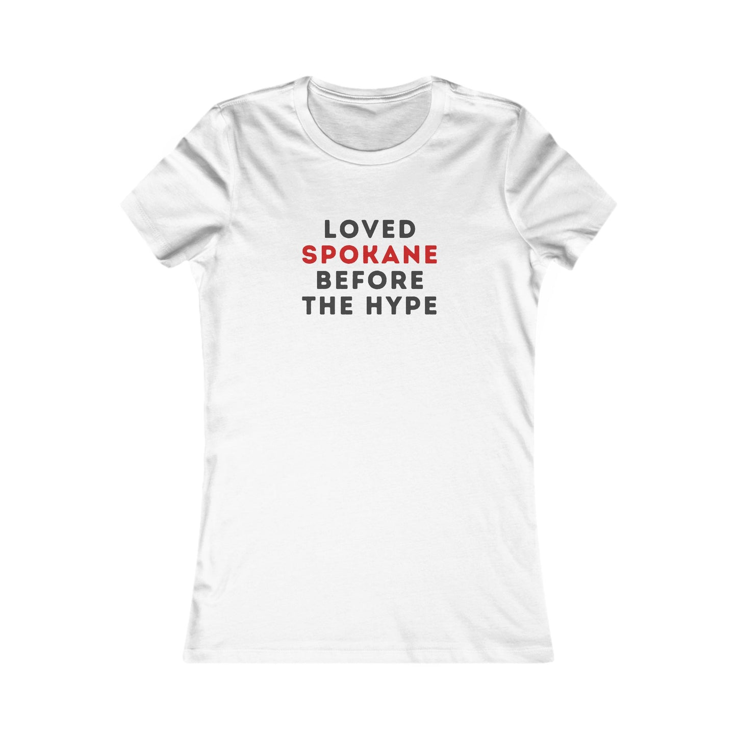 Spokane Local Pride Tee — "Loved Spokane Before the Hype" Women's T-Shirt