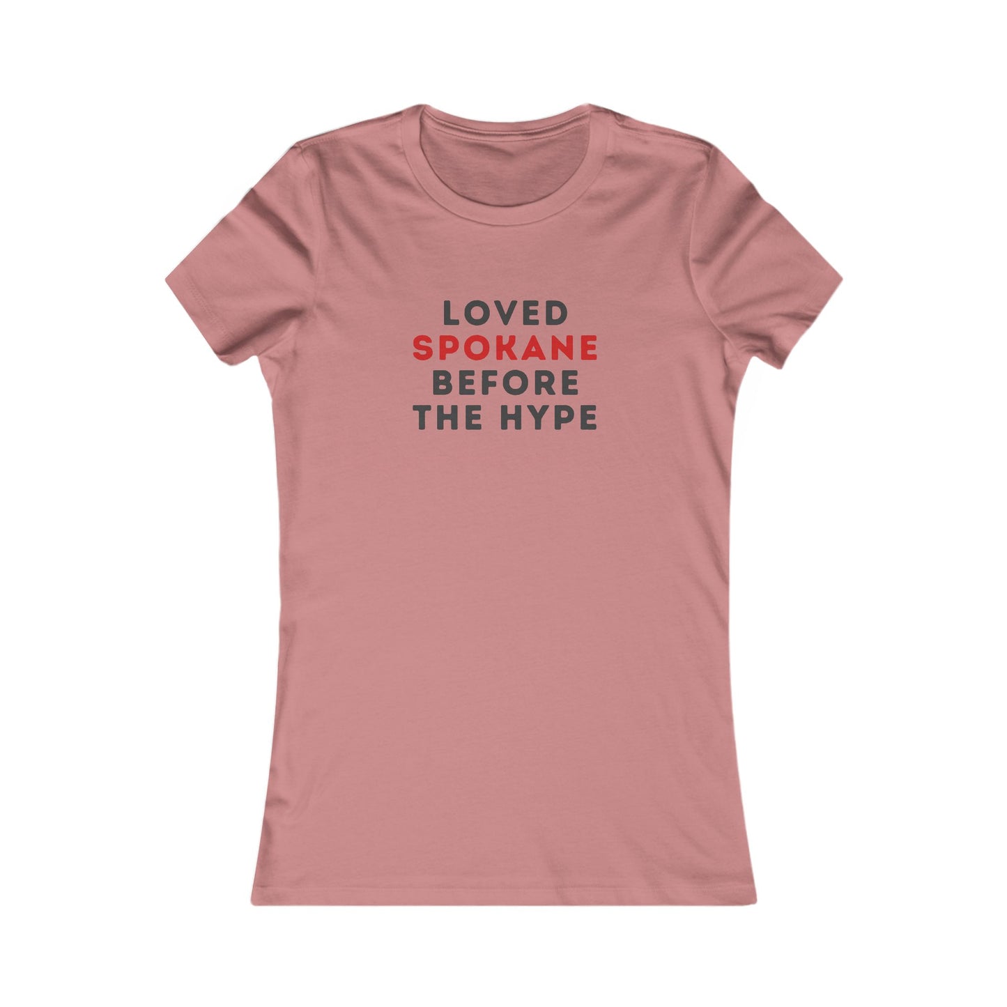Spokane Local Pride Tee — "Loved Spokane Before the Hype" Women's T-Shirt