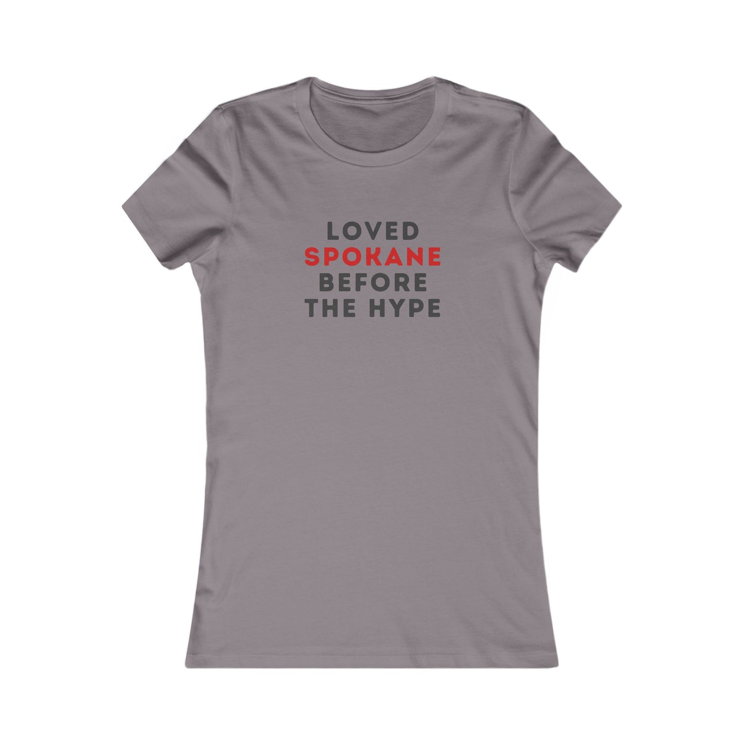 Spokane Local Pride Tee — "Loved Spokane Before the Hype" Women's T-Shirt
