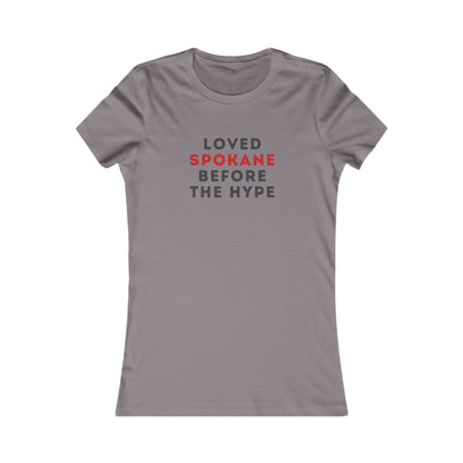Spokane Local Pride Tee — "Loved Spokane Before the Hype" Women's T-Shirt