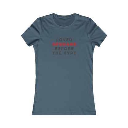 Spokane Local Pride Tee — "Loved Spokane Before the Hype" Women's T-Shirt