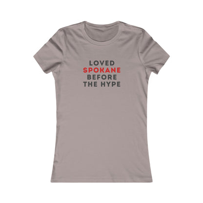 Spokane Local Pride Tee — "Loved Spokane Before the Hype" Women's T-Shirt