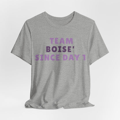 Boise Since Day 1 Tee — Team Boise Pride Short Sleeve Shirt