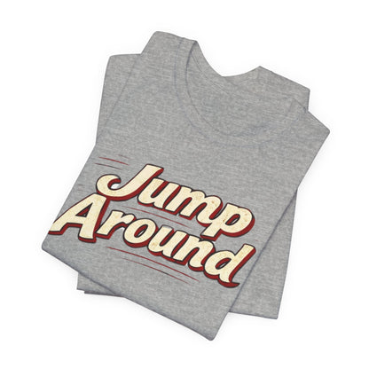 Jump Around Vintage Graphic Tee — Retro Dance Party JERSEY T‑Shirt MADISON