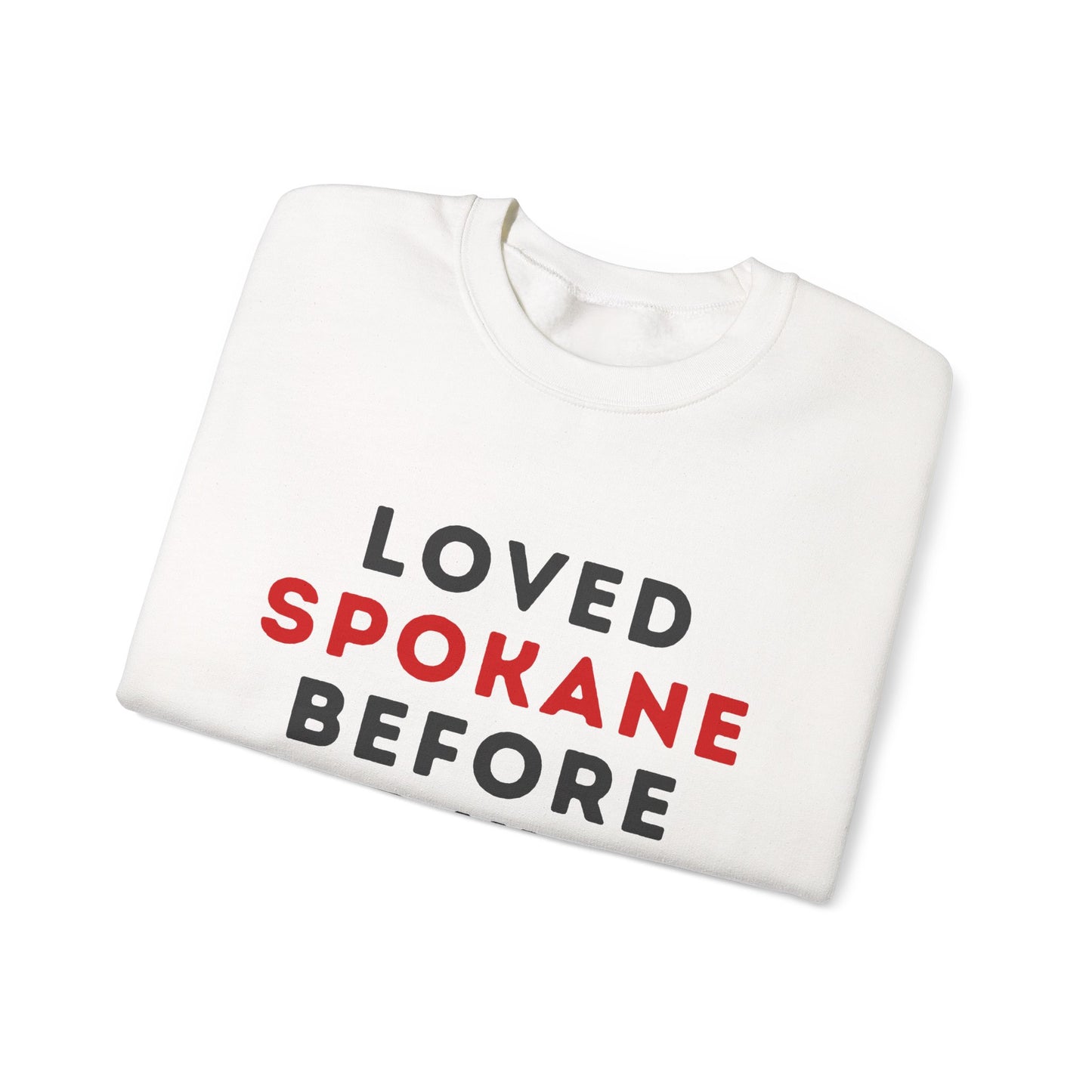 Spokane Crewneck Sweatshirt — "Loved Spokane Before the Hype" Retro City Pride