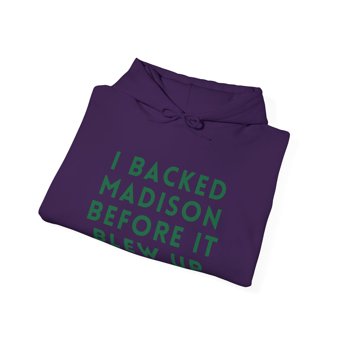 Madison "I Backed Madison Before It Blew Up" Unisex Hoodie | Soft Premium Fit | True North