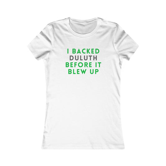 I Backed Duluth Before It Blew Up Tee — Women's City Pride T‑Shirt