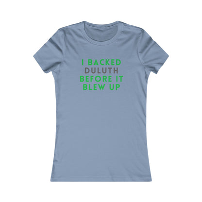 I Backed Duluth Before It Blew Up Tee — Women's City Pride T‑Shirt