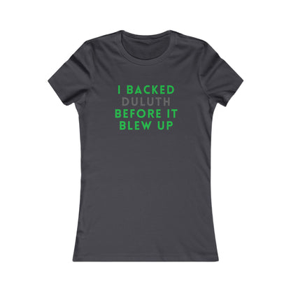 I Backed Duluth Before It Blew Up Tee — Women's City Pride T‑Shirt