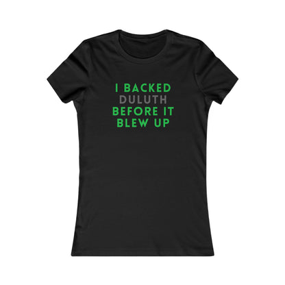 I Backed Duluth Before It Blew Up Tee — Women's City Pride T‑Shirt