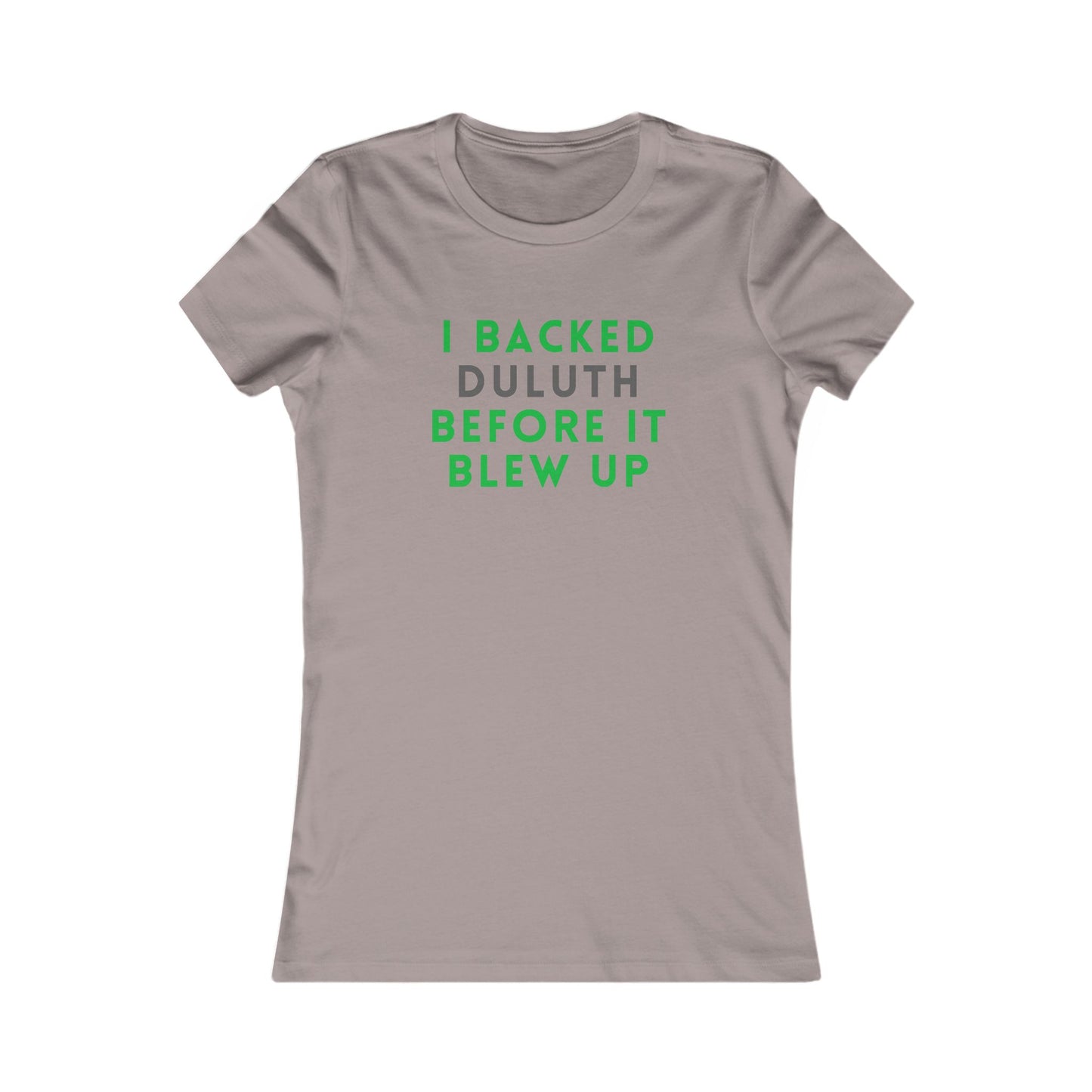 I Backed Duluth Before It Blew Up Tee — Women's City Pride T‑Shirt