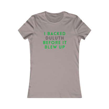 I Backed Duluth Before It Blew Up Tee — Women's City Pride T‑Shirt