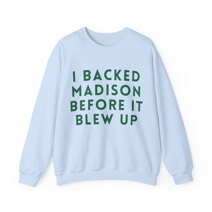 Madison I Backed Madison Before It Blew Up Unisex Sweatshirt | Soft Cotton Fit | True North