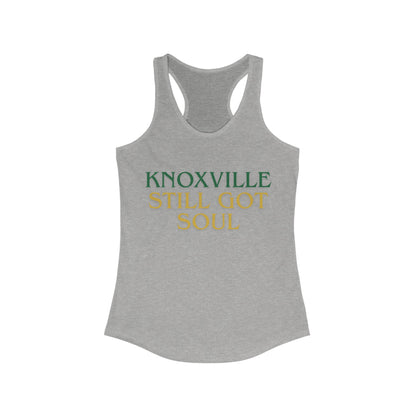 Knoxville Still Got Soul | Women’s Ideal Racerback Tank | True North