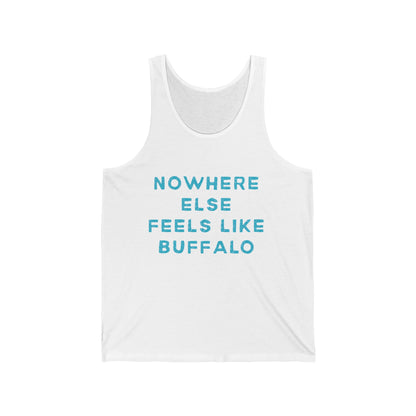 Nowhere Else Feels Like Buffalo Men/Unisex Tank Top | Buffalo | True North