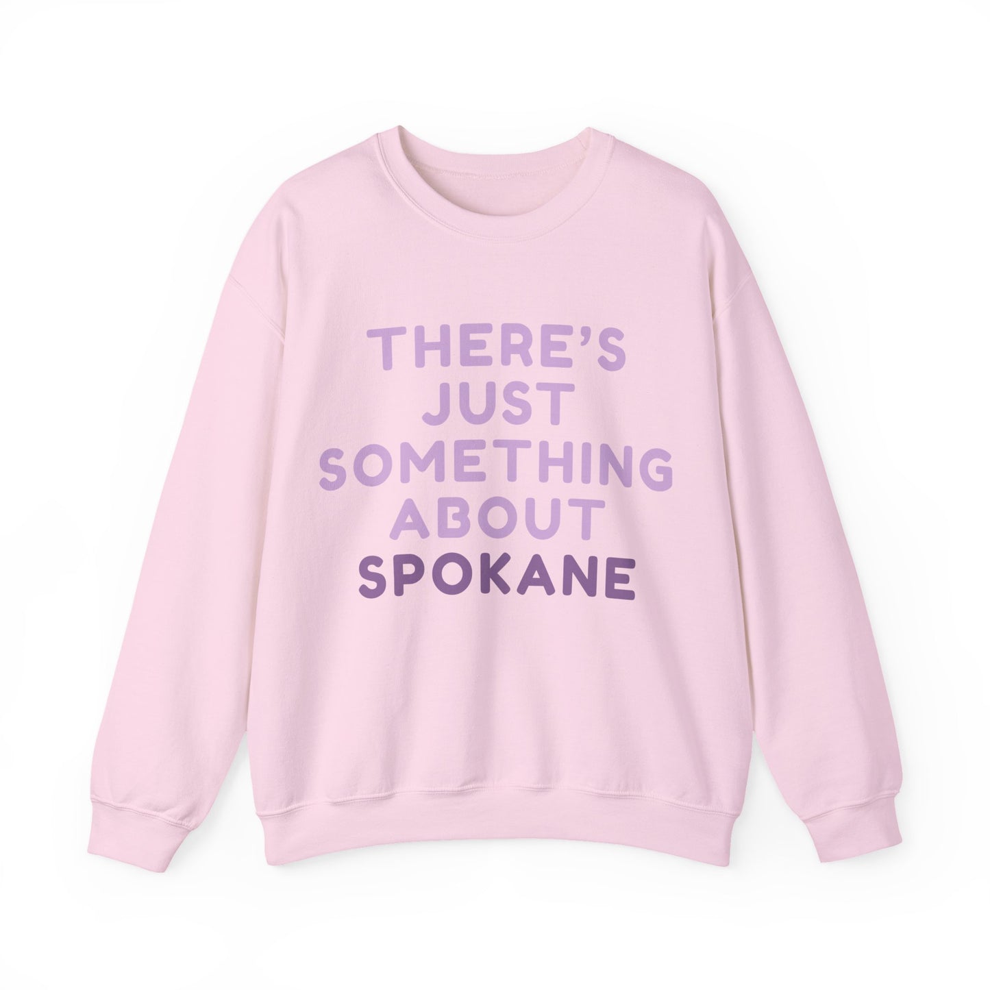 Spokane Crewneck Sweatshirt — "There's Just Something About Spokane" Cozy Pullover