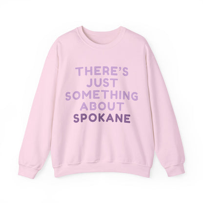 Spokane Crewneck Sweatshirt — "There's Just Something About Spokane" Cozy Pullover