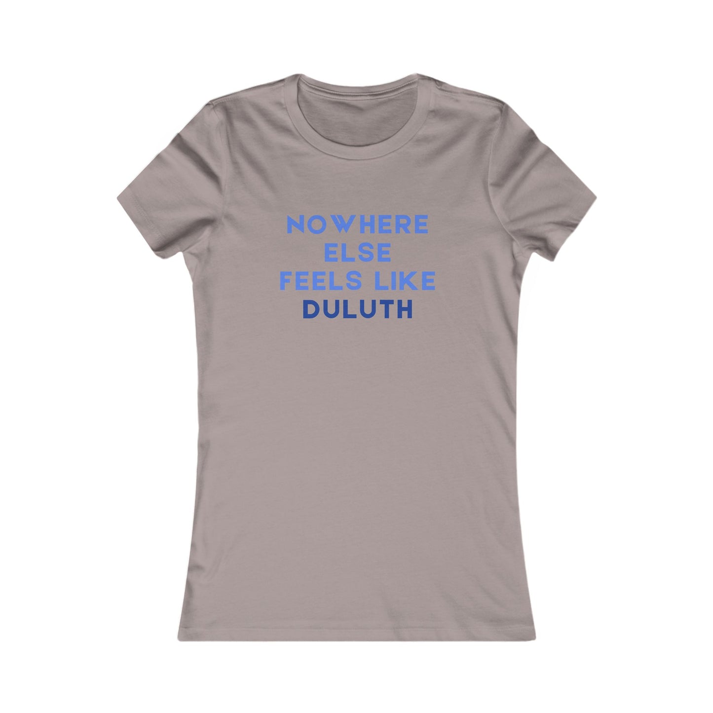 Duluth Tee — "Nowhere Else Feels Like Duluth" Women's Graphic Shirt