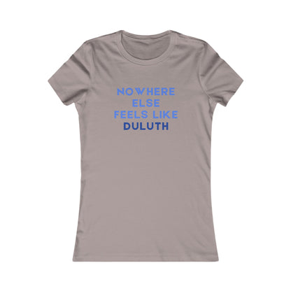 Duluth Tee — "Nowhere Else Feels Like Duluth" Women's Graphic Shirt