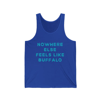 Nowhere Else Feels Like Buffalo Men/Unisex Tank Top | Buffalo | True North