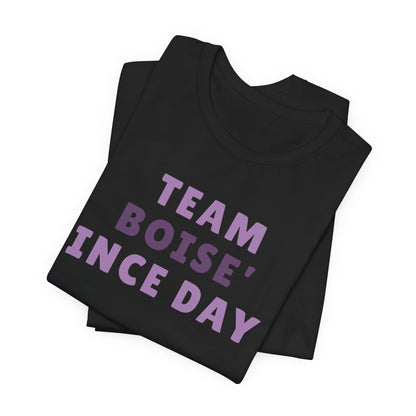 Boise Since Day 1 Tee — Team Boise Pride Short Sleeve Shirt