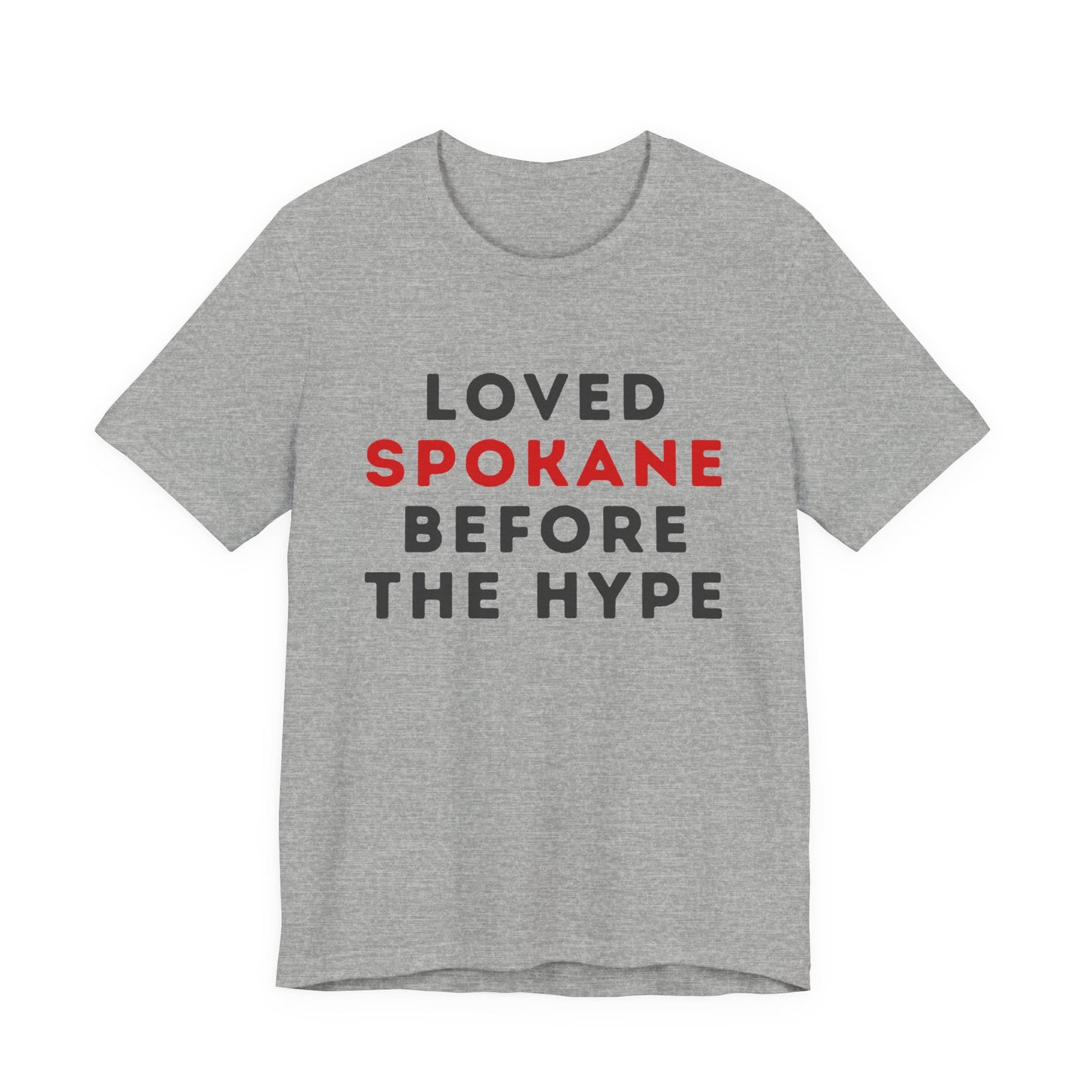Loved Spokane Before the Hype T-Shirt