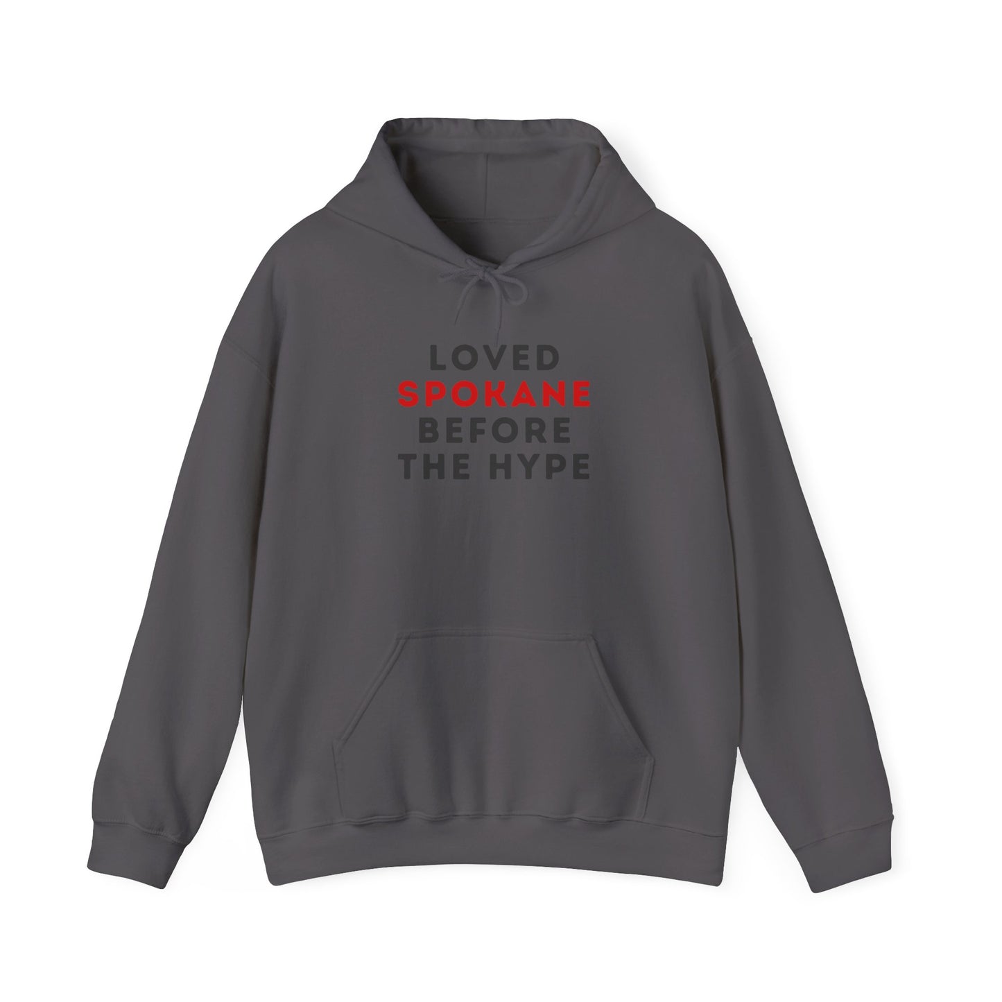 Spokane Local Pride Hoodie — "Loved Spokane Before the Hype" Pullover