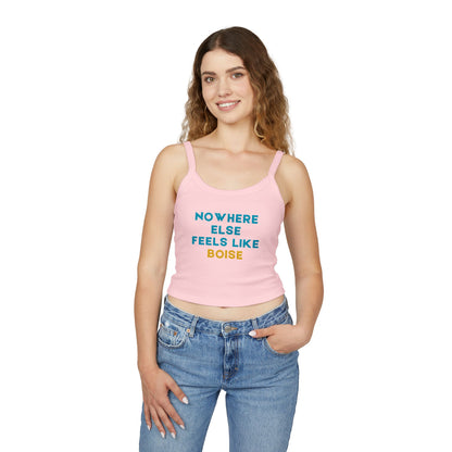 Boise Graphic Tank Top — "Nowhere Else Feels Like Boise" Women's Spaghetti Strap Tank