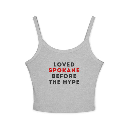 Spaghetti Tank Top — "Loved Spokane Before the Hype" Crop Tank for Locals & Tourists
