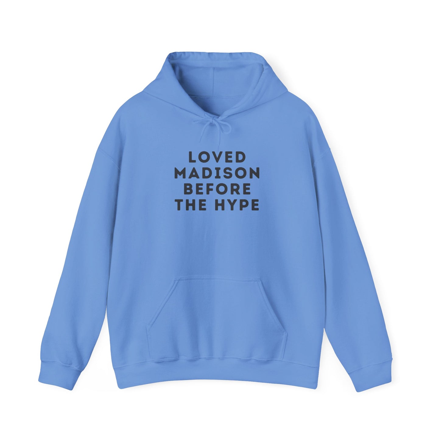 Madison "Loved Madison Before The Hype" Unisex Hoodie | Soft Cotton Fleece | True North