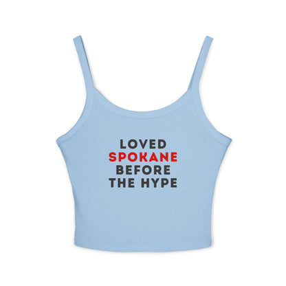 Spaghetti Tank Top — "Loved Spokane Before the Hype" Crop Tank for Locals & Tourists