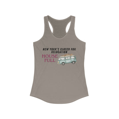 House Full New York Closed for Relocation | Women’s Ideal Racerback Tank | True North
