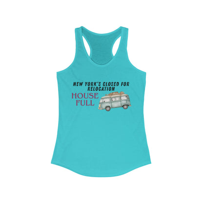 House Full New York Closed for Relocation | Women’s Ideal Racerback Tank | True North