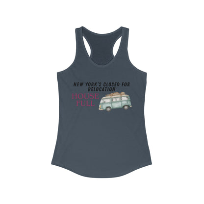 House Full New York Closed for Relocation | Women’s Ideal Racerback Tank | True North
