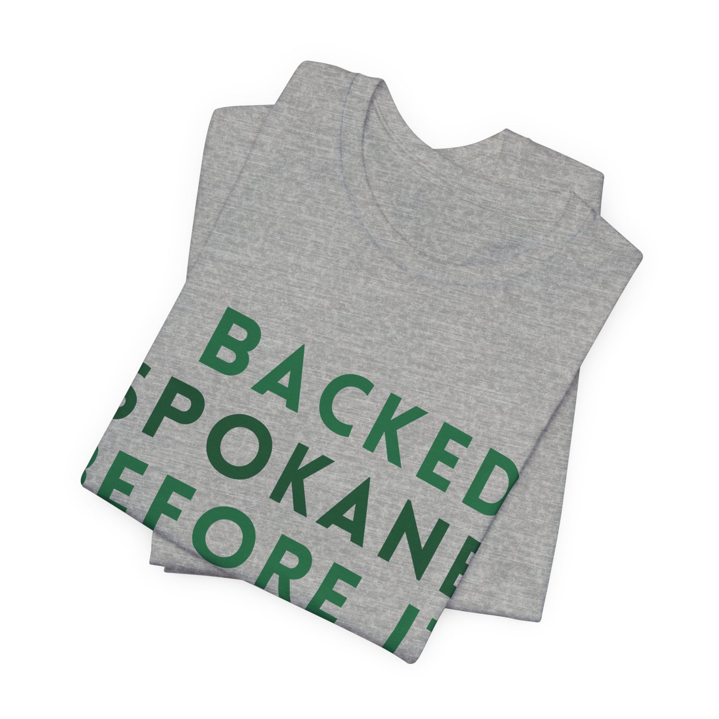 I Backed Spokane Before It Blew Up T-Shirt