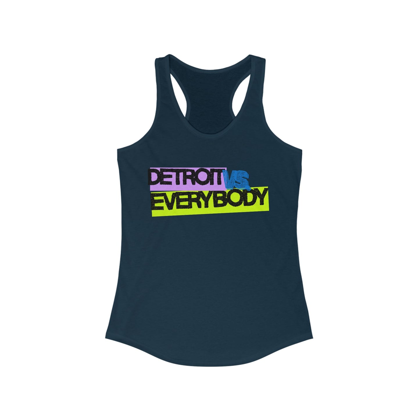 DETROIT VS Everybody | Women’s Ideal Racerback Tank | True North