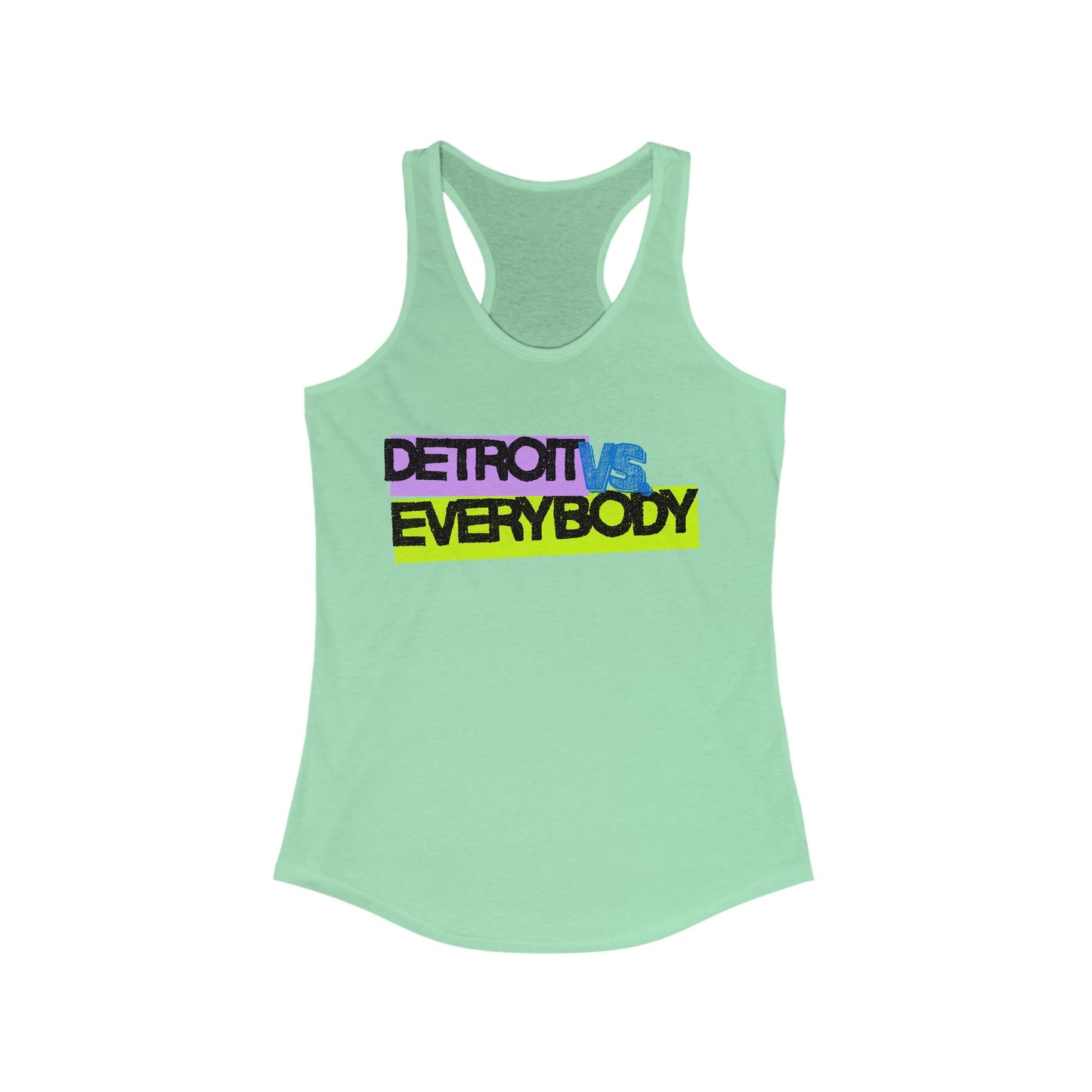 DETROIT VS Everybody | Women’s Ideal Racerback Tank | True North