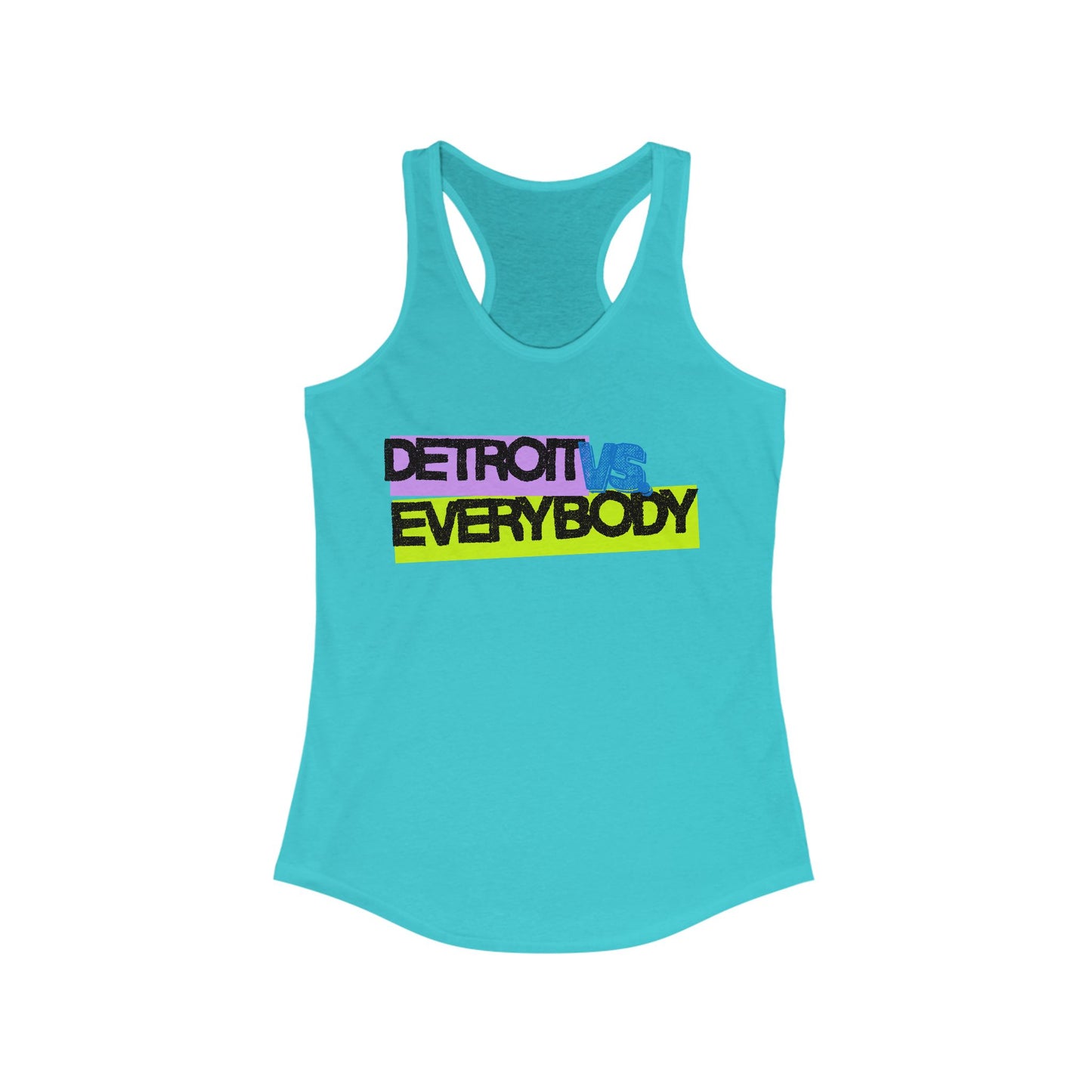DETROIT VS Everybody | Women’s Ideal Racerback Tank | True North