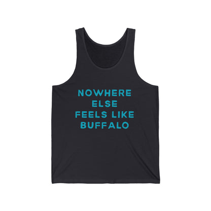 Nowhere Else Feels Like Buffalo Men/Unisex Tank Top | Buffalo | True North