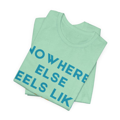 Boise Tee — "Nowhere Else Feels Like Boise" Graphic Shirt
