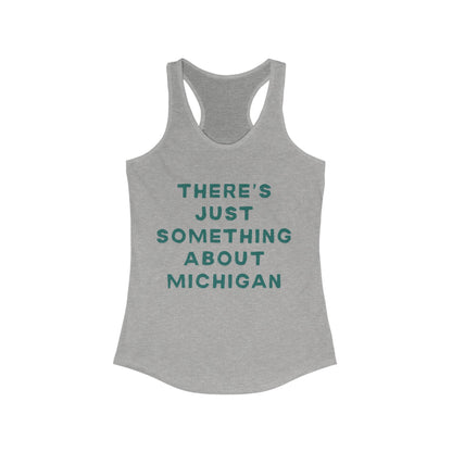 There’s Just Something About Michigan | Women’s Ideal Racerback Tank | True North