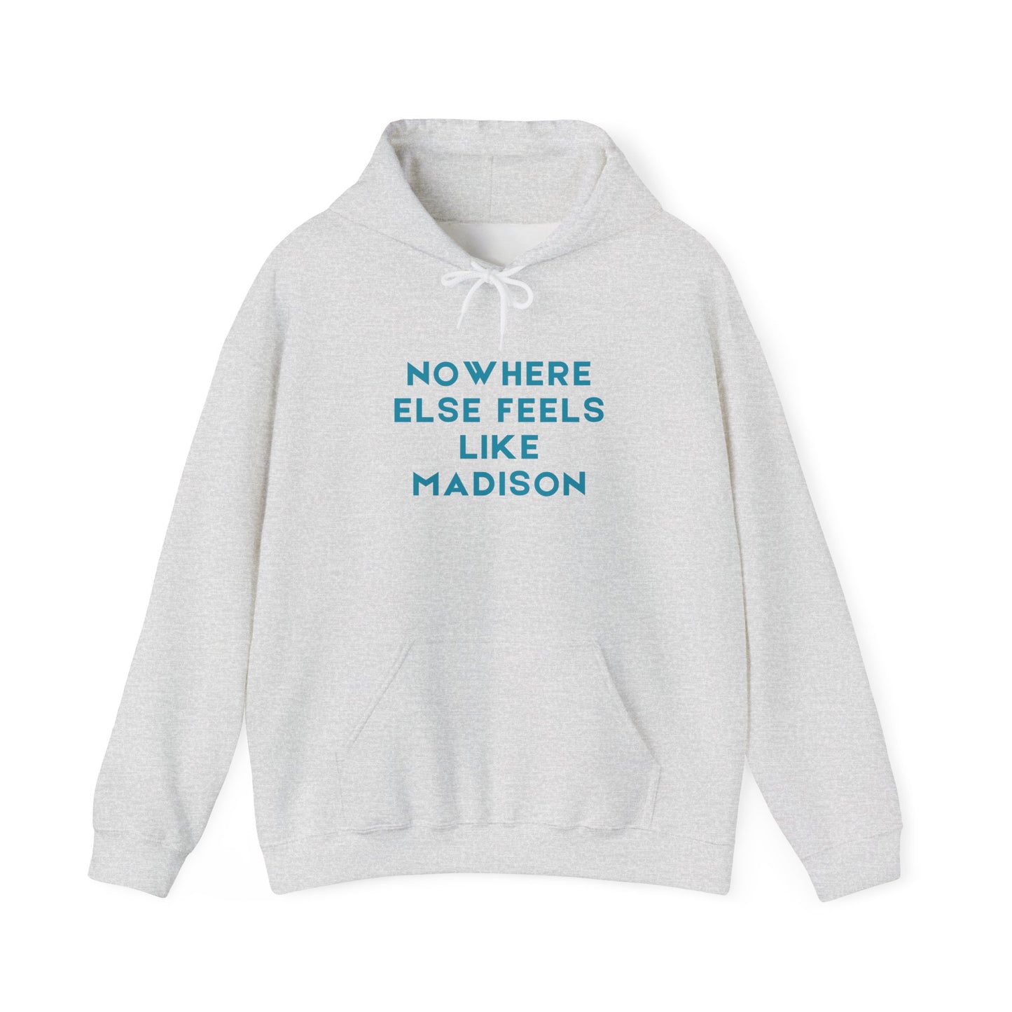 Madison City Hoodie "Nowhere Else Feels Like Madison" | Soft Cotton Fleece | True North