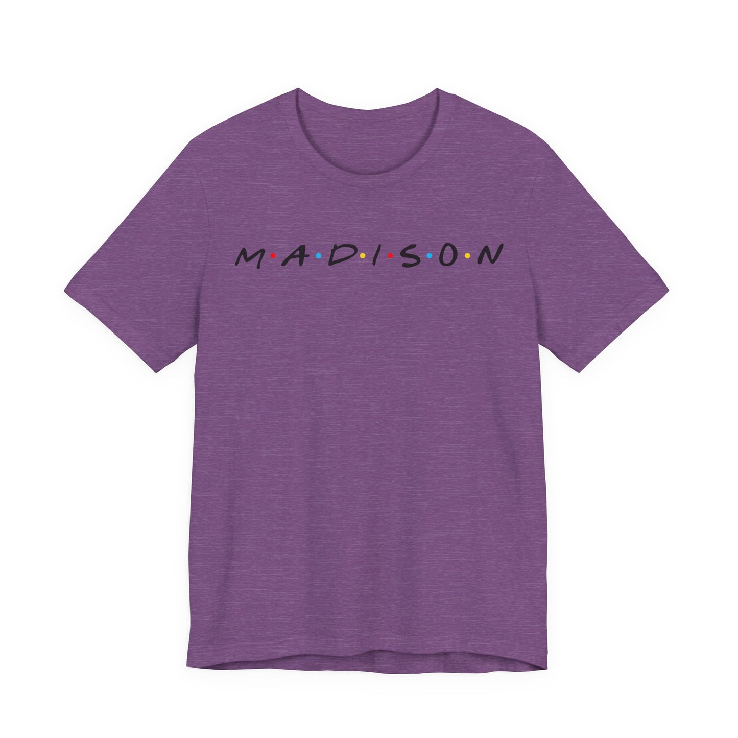 Madison Name Tee — Minimal Retro Friend Group Graphic  JERSEY T-Shirt