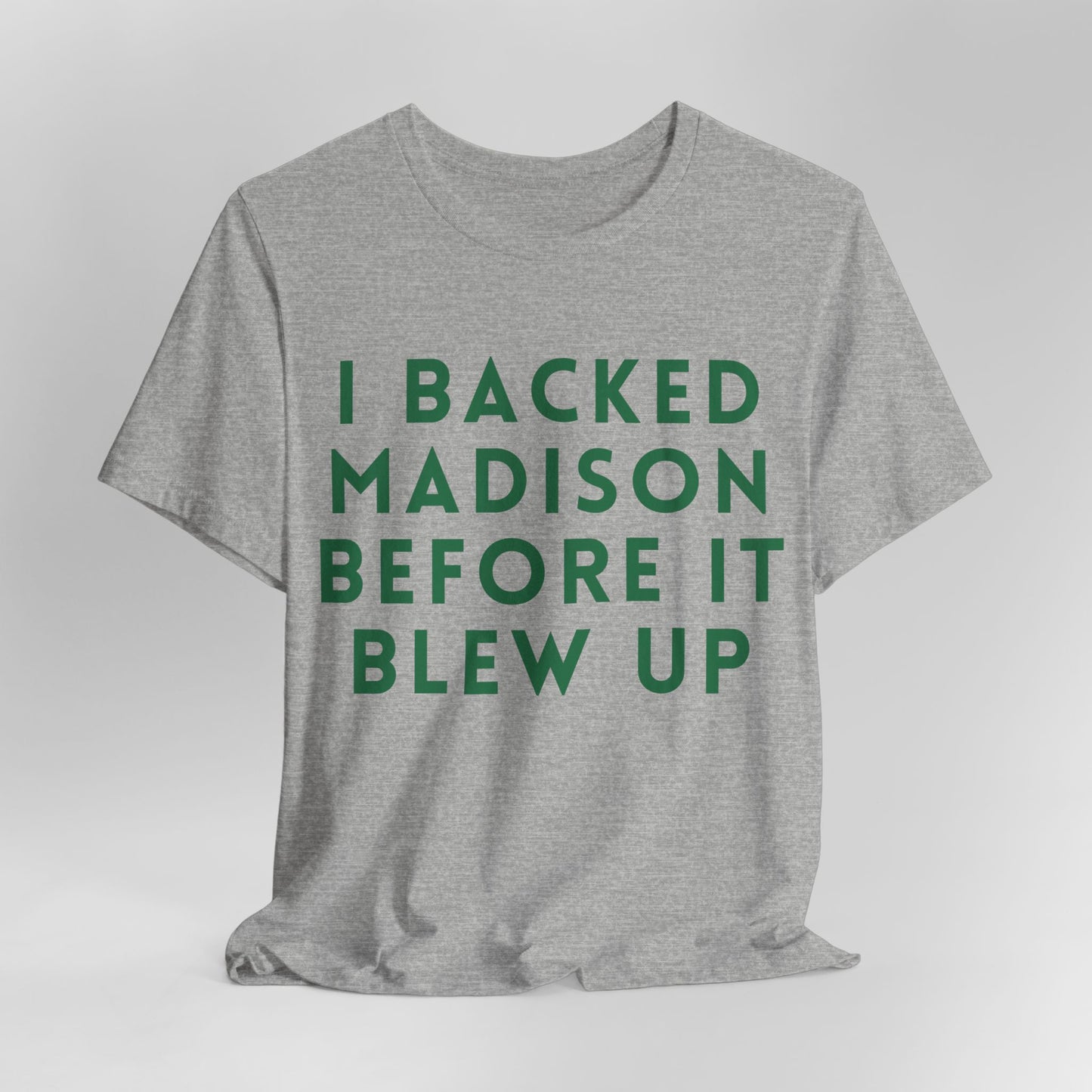 Madison Fan T‑Shirt — "I Backed Madison Before It Blew Up" Retro JERSEY Tee