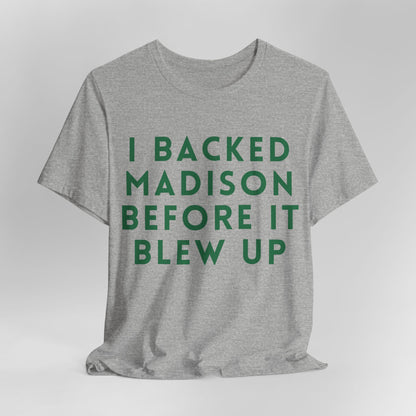 Madison Fan T‑Shirt — "I Backed Madison Before It Blew Up" Retro JERSEY Tee
