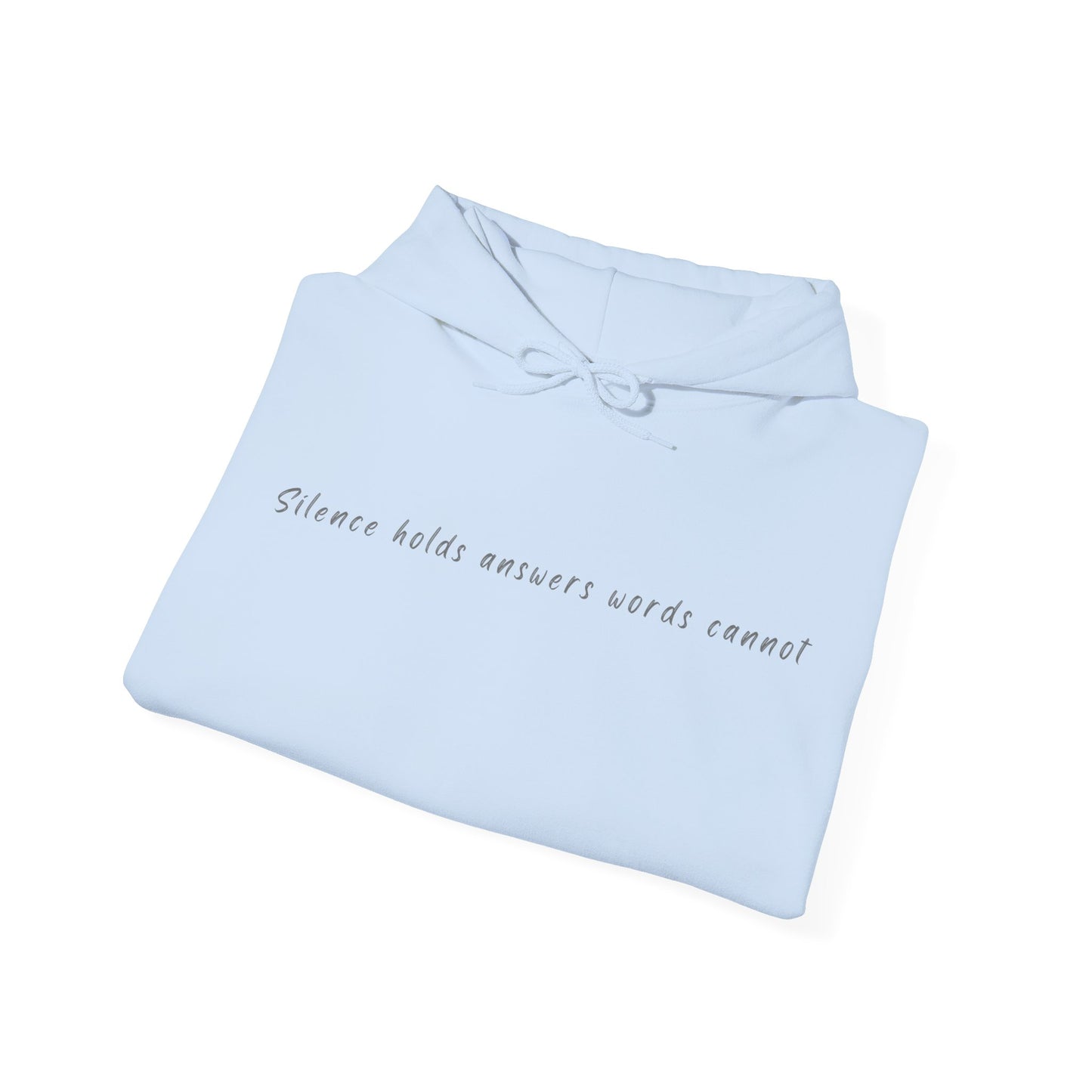Silent Answers Inspirational Quote Hooded Sweatshirt | True North