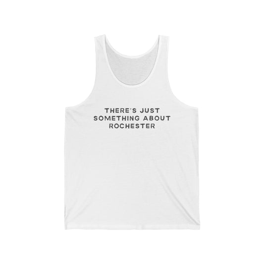 Rochester Men/Unisex Tank Top | There’s Just Something About Rochester | True North