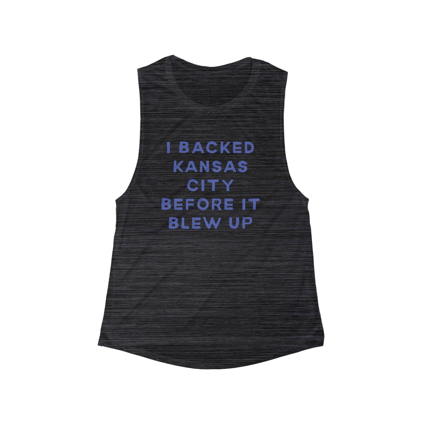 I Backed Kansas City Before It Blew Up | Women’s Flowy Scoop Muscle Tank | True North