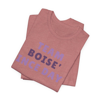 Boise Since Day 1 Tee — Team Boise Pride Short Sleeve Shirt