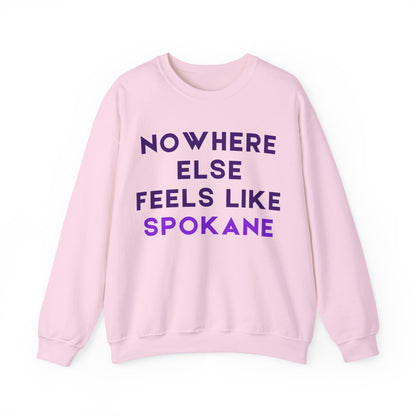 Spokane Crewneck Sweatshirt — "Nowhere Else Feels Like Spokane" Cozy Pullover